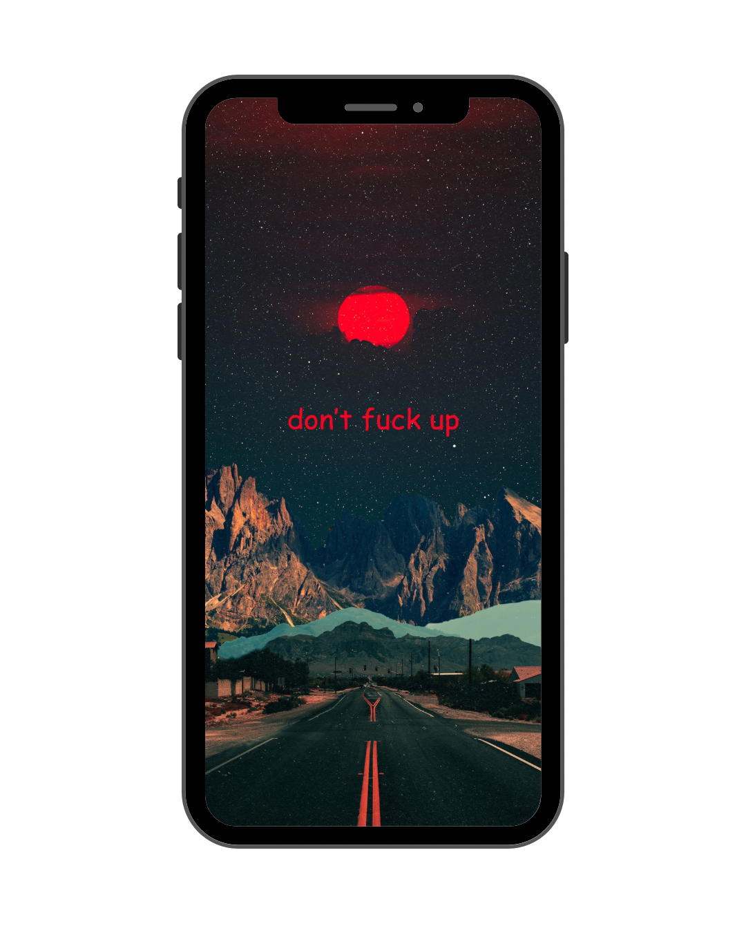 ‘don’t fuck up’ Phone Wallpaper