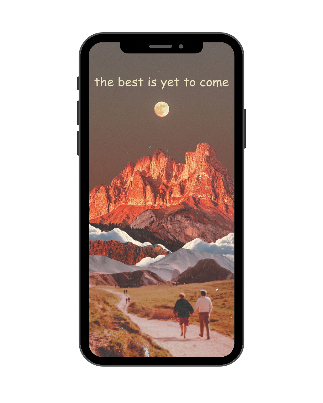 ‘the best is yet to come’ Phone Wallpaper